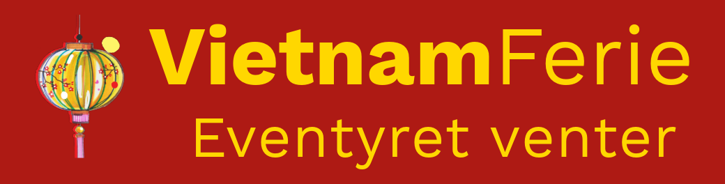 Rejser til Vietnam | Eventyret venter