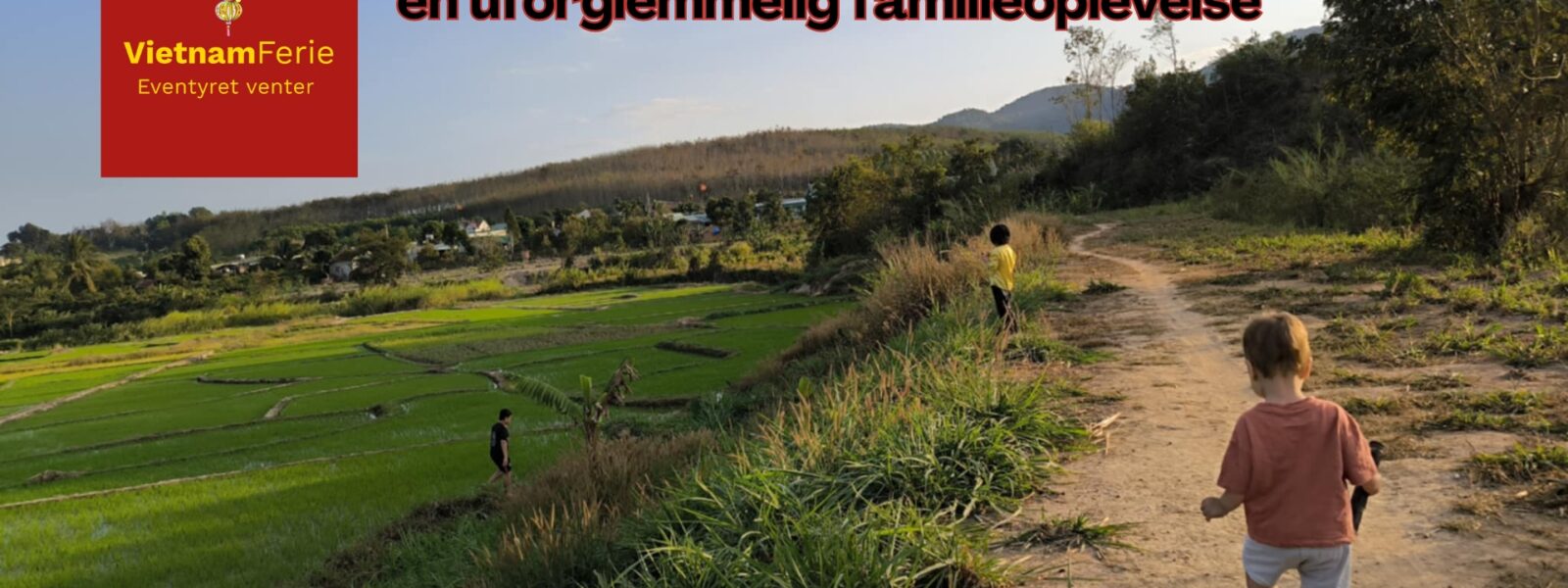 Rejs med børn i Vietnam – en uforglemmelig familieoplevelse